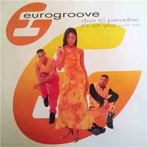 Eurogroove - Dive To Paradise / It's On You (Scan Me) mp3 album