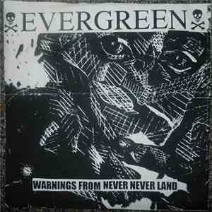Evergreen  - Warnings From Never Never Land mp3 album