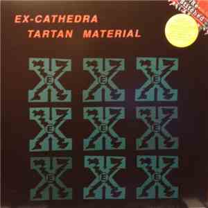 Ex-Cathedra - Tartan Material mp3 album