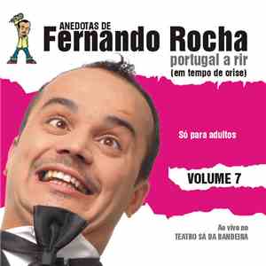Fernando Rocha  - Portugal A Rir (Em Tempo De Crise) - Volume 7 mp3 album