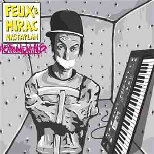 Feux & Mirac - Mastaplan Instrumentals mp3 album