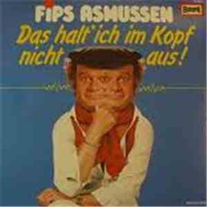 Fips Asmussen - Das Halt’ Ich Im Kopf Nicht Aus! mp3 album