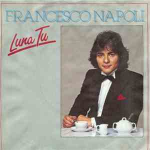 Francesco Napoli - Luna Tu mp3 album