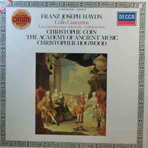 Franz Joseph Haydn - Christophe Coin, The Academy Of Ancient Music, Christopher Hogwood - Cello Concertos ∙ Les Concertos Pour Violoncelle ∙ Cellokonzerte mp3 album