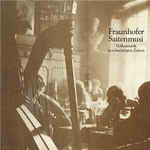 Fraunhofer Saitenmusi - Volksmusik In Schwierigen Zeiten mp3 album