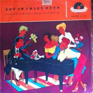 Fritz Schulz-Reichel - Not So Crazy Otto mp3 album