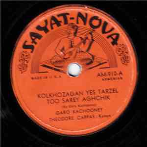 Garo Kachooney and Theodore Cappas / Sayat Nova Trio - Kolkhozagan Yes Tarzel Too Sarey Aghchik / Bsag, Bsag mp3 album