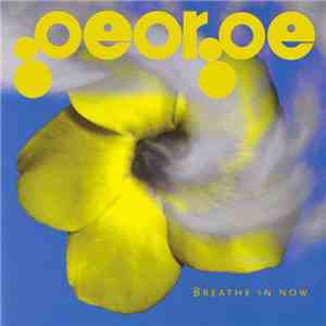 George  - Breathe In Now mp3 album