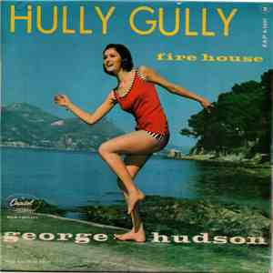 George Hudson - Hully Gully Fire House mp3 album
