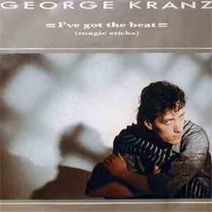 George Kranz - I've Got The Beat (Magic Sticks) mp3 album