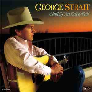 George Strait - Chill Of An Early Fall mp3 album