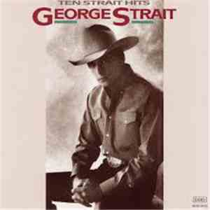 George Strait - Ten Strait Hits mp3 album