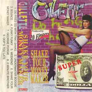 Gillette - Shake Your Money Maker mp3 album