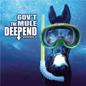 Gov't Mule - The Deep End Volume 2 mp3 album