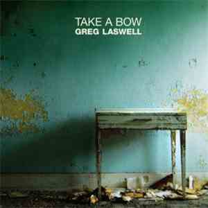 Greg Laswell - Take A Bow mp3 album
