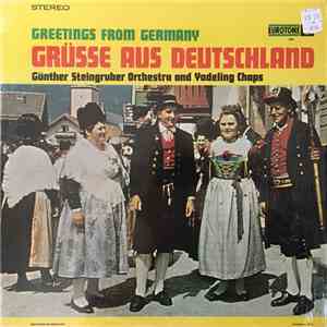 Gunther Steingruber Orchestra With The Yodeling Chaps - Grusse Aus Deutschland ~ Regards From Germany mp3 album