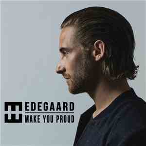 Hedegaard - Make You Proud mp3 album