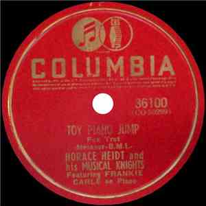 Horace Heidt And His Musical Knights Featuring Frankie Carle - Toy Piano Jump / Toy Piano Minuet mp3 album