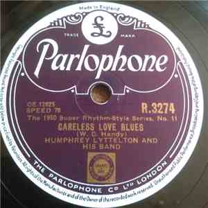 Humphrey Lyttelton And His Band - Careless Love Blues / Come On And Stomp, Stomp, Stomp mp3 album