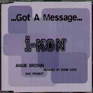 I-Kon Feat. Angie Brown - Got A Message mp3 album