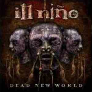 Ill Niño - Dead New World mp3 album