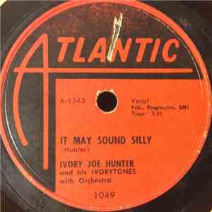 Ivory Joe Hunter and his Ivorytones with Orchestra - It May Sound Silly / I Got To Learn Do The Mambo mp3 album