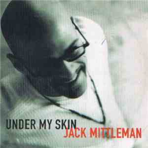 Jack Mittleman - Under My Skin mp3 album