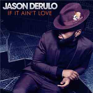 Jason Derulo - If It Ain't Love mp3 album