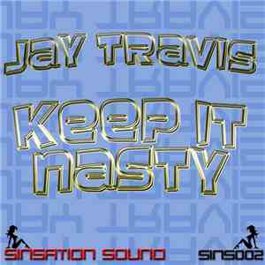 Jay Travis - Keep It Nasty mp3 album