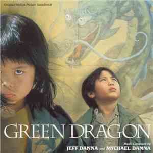 Jeff Danna, Mychael Danna - Green Dragon (Original Motion Picture Soundtrack) mp3 album