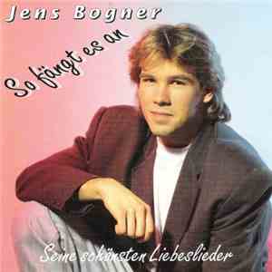 Jens Bogner - So Fängt Es An mp3 album