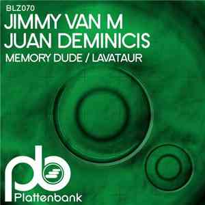 Jimmy Van M, Juan Deminicis - Memory Dude / Lavataur mp3 album