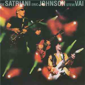 Joe Satriani, Eric Johnson , Steve Vai - G3 - Live In Concert mp3 album
