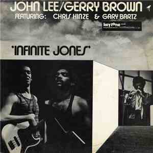 John Lee  / Gerry Brown Featuring: Chris Hinze & Gary Bartz - Infinite Jones mp3 album