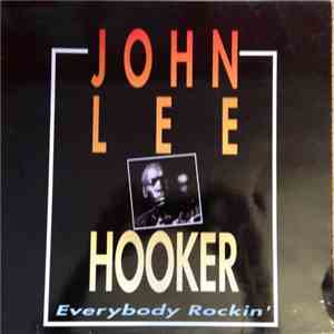 John Lee Hooker - Everybody Rockin' mp3 album