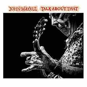 John Mayall - Talk About That mp3 album