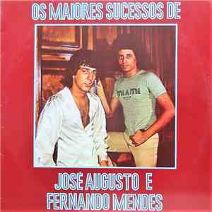 José Augusto / Fernando Mendes - Os Maiores Sucessos De José Augusto E Fernando Mendes mp3 album