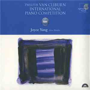 Joyce Yang - Twelfth Van Cliburn International Piano Competition mp3 album