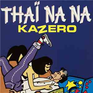Kazero - Thaï Nana mp3 album
