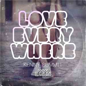 Kenny Summit - Love Every Where mp3 album