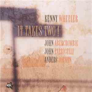 Kenny Wheeler - It Takes Two! mp3 album