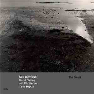Ketil Bjørnstad, David Darling, Jon Christensen, Terje Rypdal - The Sea II mp3 album