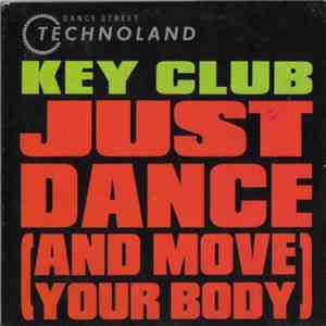 Key Club - Just Dance (And Move Your Body) mp3 album