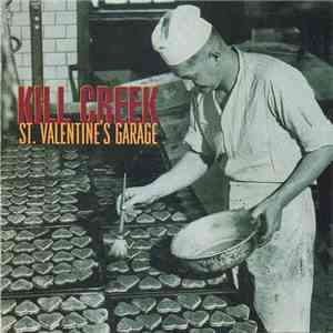 Kill Creek - St. Valentine's Garage mp3 album