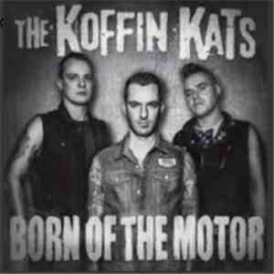 Koffin Kats - Born Of The Motor mp3 album