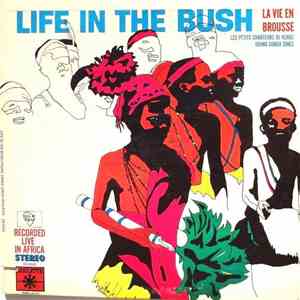 Les Petits Chanteurs-Danseurs De Kenge - Life In The Bush (La Vie En Brousse) / Young Congo Sings mp3 album