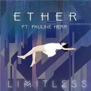 Limitless  Ft. Pauline Herr - Ether mp3 album