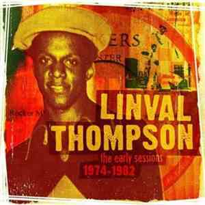 Linval Thompson - The Early Sessions 1974-1982 mp3 album