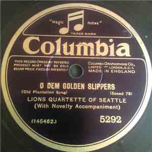 Lions Quartette Of Seattle - O Dem Golden Slippers / Vere Is Mein Leetle Dog Gone? mp3 album