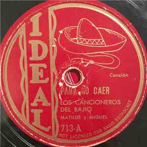 Los Cancioneros Del Bajio - Matilde Y Miguel - Para No Caer / Paloma De Jalisco mp3 album